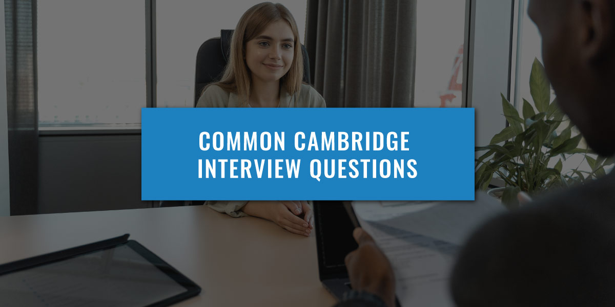 The Most Common Cambridge Interview Questions