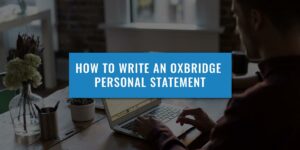How To Write An Oxbridge Personal Statement