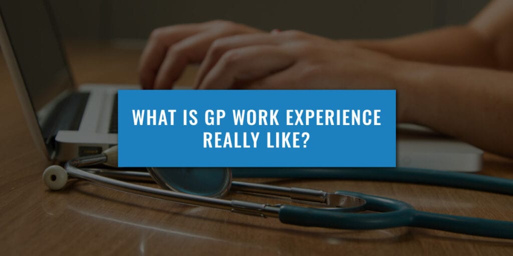 What Do You Learn from GP Work Experience?