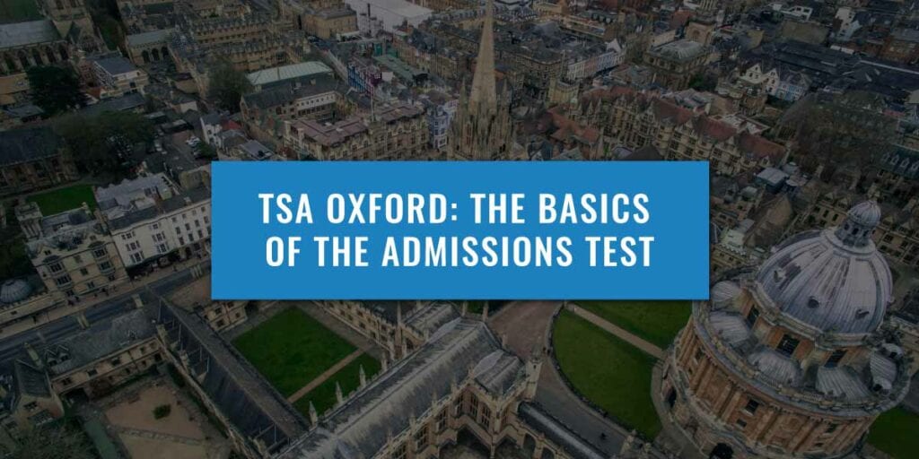 TSA Oxford The Basics of the Oxford Admissions Test