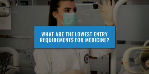 lowest-entry-requirements-medicine
