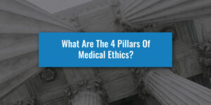 4-Pillars-of-Medical-Ethics Featured Image