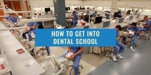 HOW-TO-GET-INTO-DENTAL-SCHOOL