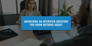 answer-interview-questions-you-know-nothing-about
