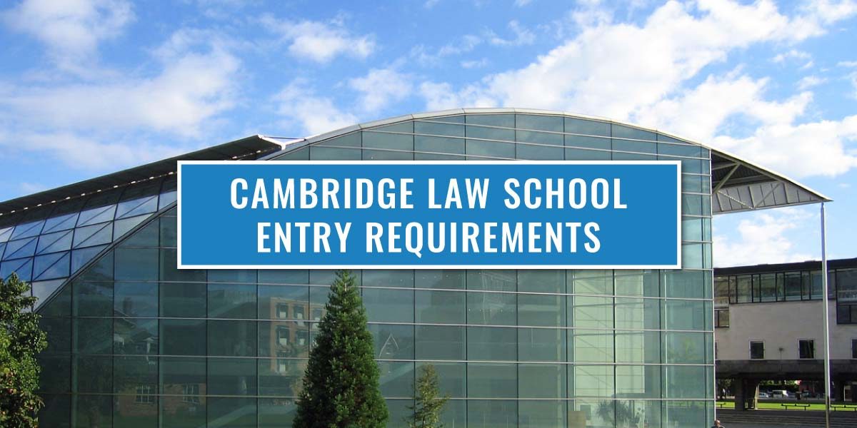 What Are The Cambridge Law Entry Requirements What Are The Cambridge Law Entry Requirements