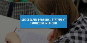 Successful Personal Statement For Medicine At Cambridge