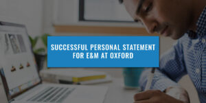 Successful Personal Statement For Economics & Management At Oxford