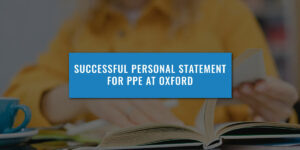 Successful Personal Statement For PPE At Oxford