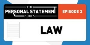 Personal Statement Episode 3: Law