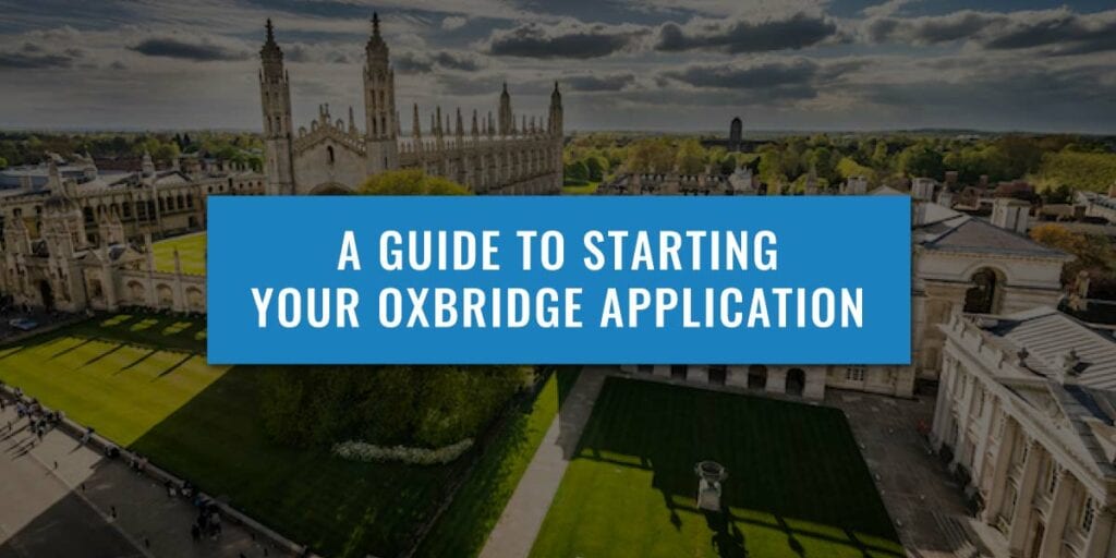 A Guide to Starting Your Oxbridge application preparation