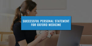 Successful Personal Statement For Medicine At Oxford University