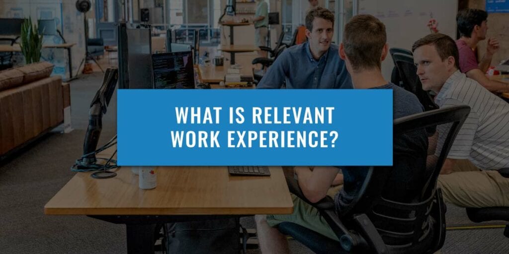 What Is Relevant Work Experience And What Does It Mean 