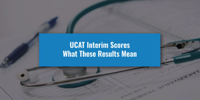 UCAT Interim Scores - What These Results Mean
