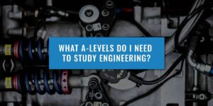 a-levels-study-engineering