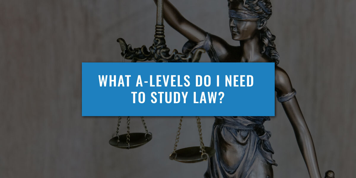 What A Levels Do I Need To Study Law
