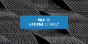 what-is-material-science