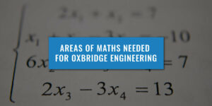 area-maths-needed-oxbridge-engineering