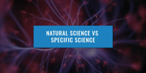 natural-sciences-vs-specific-sciences