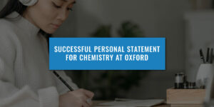Successful Personal Statement For Chemistry At Oxford