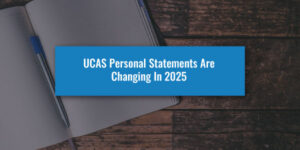 Personal Statements Are Changing In 2025