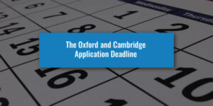 The Oxford and Cambridge Application Deadline