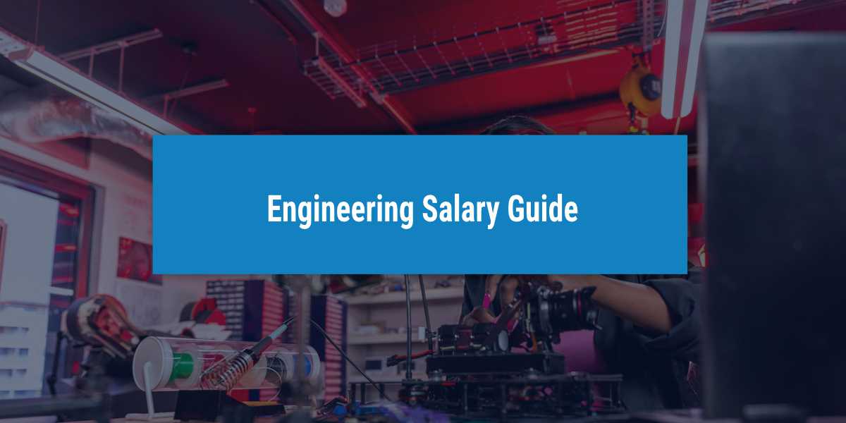 Engineering Salary Guide