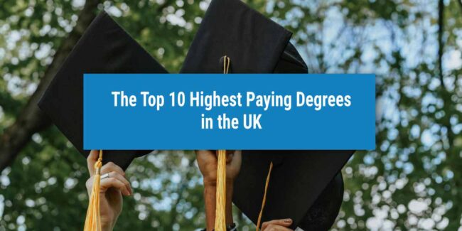 The Top 10 Highest Paying Degrees in the UK