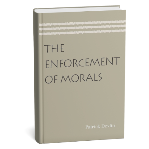 Patrick Devlin, The Enforcement of Morals