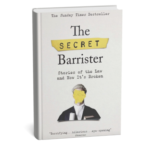 The Secret Barrister, Stories of the Law and How It’s Broken