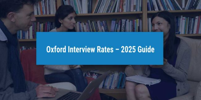 Oxford Interview Rates – 2025 Guide