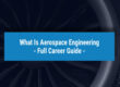 What is aerospace engineering | UniAdmissions Blog
