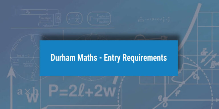 Durham Maths entry requirements