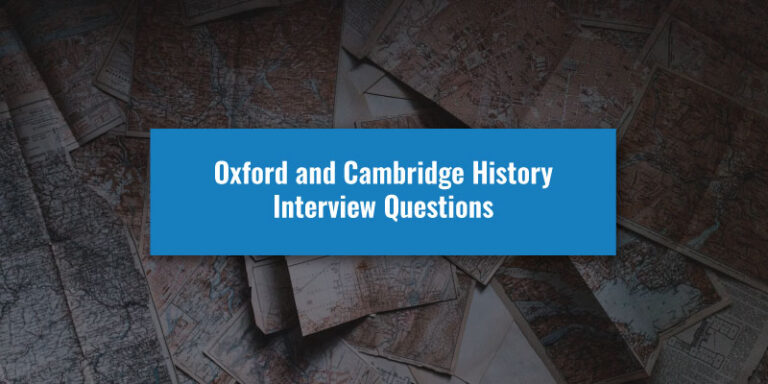 Oxford and Cambridge History Interview Questions